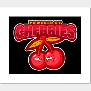 Powered By Cherries Posters and Art